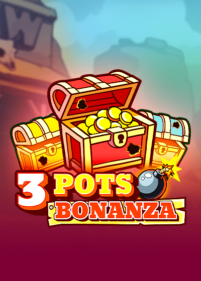 3 Pots Bonanza