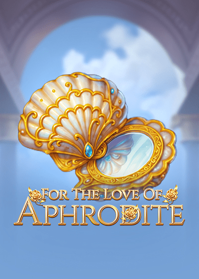For the Love of Aphrodite