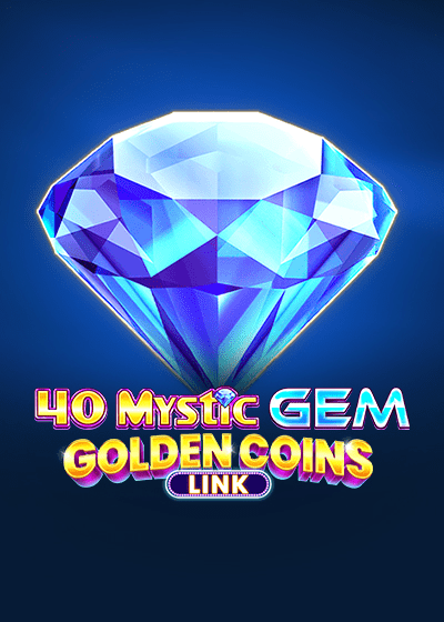 40 Mystic Gem Golden Coins Link