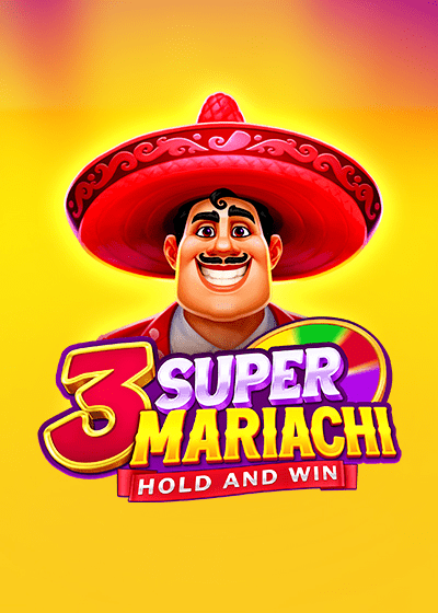 3 Super Mariachi: Hold and Win