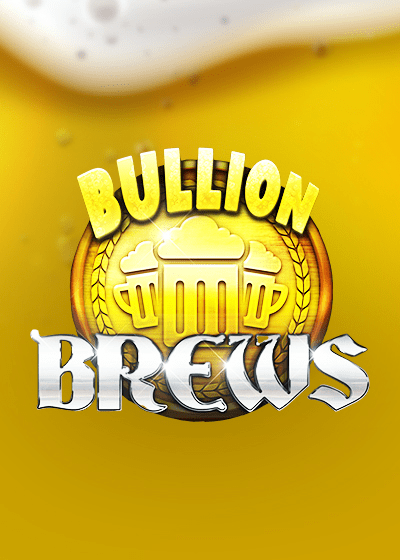 Bullion Brews