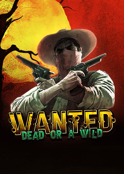 Wanted Dead or a Wild