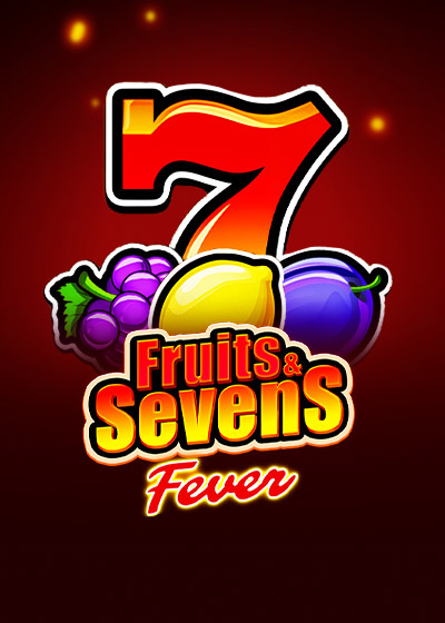 Fruits & Sevens: Fever