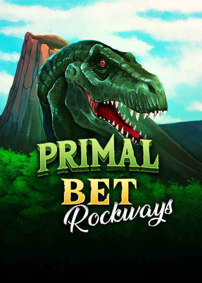 Primal Bet. Rockways
