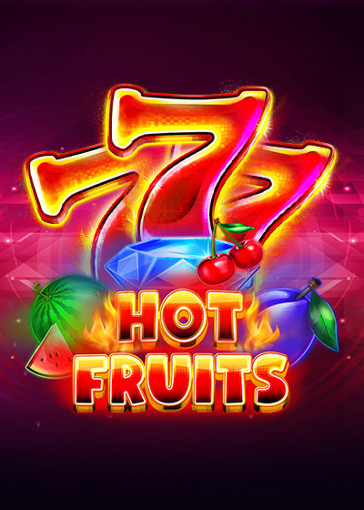 7 & Hot Fruits