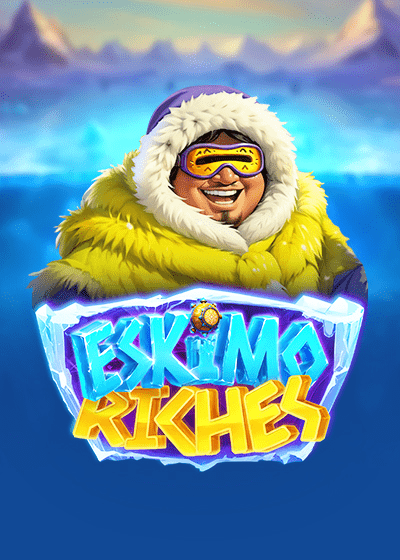 Eskimo Riches